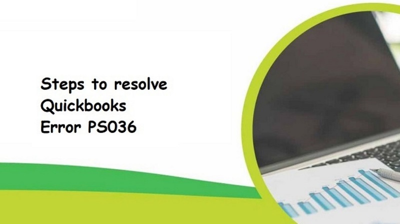 How to fix QuickBooks PS036