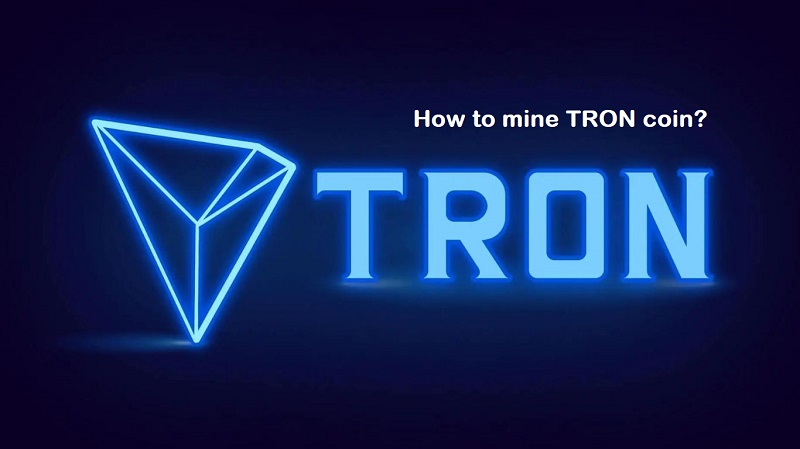 How to mine TRON currency?