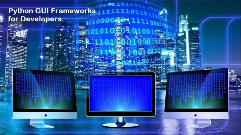 Top 7 Python GUI Frameworks For Developers - Q Financial Advisors